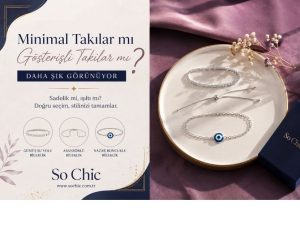 Minimal Takılar mı Gösterişli Takılar mı Daha Şık Görünüyor?